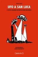 Ebook UFO a San Luca di Paolo Ricci edito da Giraldi Editore