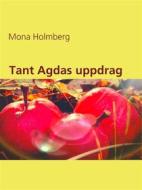 Ebook Tant Agdas uppdrag di Mona Holmberg edito da Books on Demand