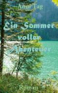 Ebook Ein Sommer voller Abenteuer di Anni Tag edito da Books on Demand