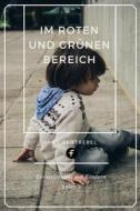 Ebook Im Roten und Grünen Bereich di Hanniel Strebel edito da Folgen Verlag