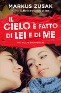 Ebook Il cielo è fatto di lei e di me di Zusak Markus edito da Frassinelli