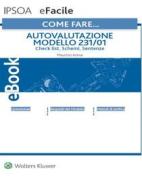 Ebook Come fare… Autovalutazione Modello 231/01 di Maurizio Arena edito da Ipsoa