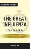 Ebook Summary: “The Great Influenza: The Story of the Deadliest Pandemic in History" by John M. Barry - Discussion Prompts di bestof.me edito da bestof.me
