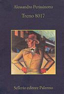 Ebook Treno 8017 di Alessandro Perissinotto edito da Sellerio Editore
