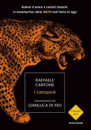 Ebook I gattopardi di Di Feo Gianluca, Cantone Raffaele edito da Mondadori