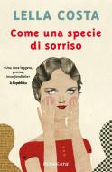 Ebook Come una specie di sorriso di Costa Lella edito da Piemme