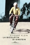 Ebook La bicicletta di Einstein di Etienne Klein edito da Ponte alle Grazie