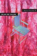 Ebook Islas de calor di Malu Furche R. edito da La Pollera Ediciones