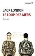 Ebook Le loup des mers di Jack London edito da Éditions Synapses