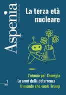 Ebook Aspenia 1/2025 - La terza età nucleare di AA.VV. edito da IlSole24Ore Publishing and Digital