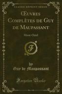 Ebook Œuvres Complètes de Guy de Maupassant di Guy de Maupassant edito da Forgotten Books