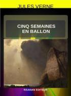 Ebook Cinq semaines en ballon di Jules Verne edito da Raanan Editeur