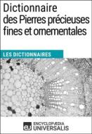 Ebook Dictionnaire des Pierres précieuses fines et ornementales di Encyclopaedia Universalis edito da Encyclopaedia Universalis