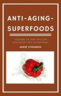Ebook Anti-Aging-Superfoods di André Sternberg edito da Books on Demand