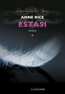 Ebook Estasi di Anne Rice edito da Longanesi