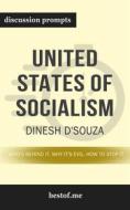 Ebook Summary: “United States of Socialism: Who&apos;s Behind It. Why It&apos;s Evil. How to Stop It." by Dinesh D&apos;Souza - Discussion Prompts di bestof.me edito da bestof.me