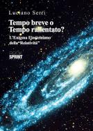 Ebook Tempo-breve-o-tempo-rallentato di utente, Luciano Serri edito da Booksprint