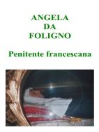Ebook Angela da Foligno - Penitente francescana di Sergio Andreoli edito da Youcanprint