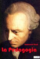 Ebook La Pedagogia di Immanuel Kant edito da Immanuel Kant