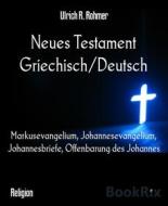 Ebook Neues Testament Griechisch/Deutsch di Ulrich R. Rohmer edito da BookRix