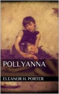 Ebook Pollyanna di Eleanor H. Porter edito da Books on Demand