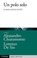 Ebook Un polo solo edito da Società editrice il Mulino, Spa