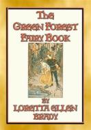 Ebook THE GREEN FOREST FAIRY BOOK - 11 Illustrated tales from long, long ago di Loretta Ellen Brady, Illustrated by ALICE B PRESTON edito da Abela Publishing