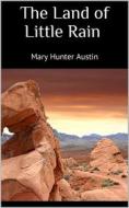 Ebook The Land of Little Rain di Mary Hunter Austin edito da Skyline