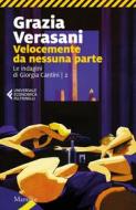 Ebook Velocemente da nessuna parte di Grazia Verasani edito da Marsilio