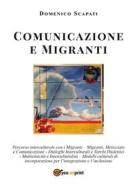 Ebook Comunicazione e Migranti di Domenico Scapati edito da Youcanprint
