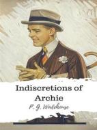 Ebook Indiscretions of Archie di P. G. Wodehouse edito da JH