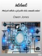 Ebook Internet di Owen Jones edito da Tektime