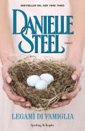 Ebook Legami di famiglia di Steel Danielle edito da Sperling & Kupfer