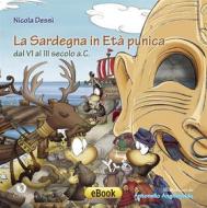 Ebook La Sardegna in Età Punica di Nicola Dessì edito da Condaghes