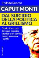 Ebook Caput Monti - Dal governo tecnico alla repubblica di Re Giorgio - Terza edizione aggiornata di Ruocco Rodolfo edito da Cuec Editrice