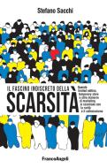 Ebook Il fascino indiscreto della scarsità. di Stefano Sacchi edito da Franco Angeli Edizioni