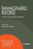 Ebook Immaginabili risorse di AA. VV. edito da Franco Angeli Edizioni