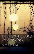 Ebook The Psychology of Singing di David C. Taylor edito da David C. Taylor