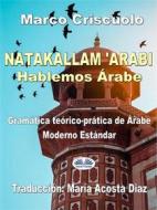 Ebook Natakallam &apos;Arabi di Marco Criscuolo edito da Tektime