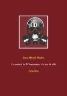 Ebook Le journal de l&apos;Observateur : le jeu de rôle di Jean-Michel Martin edito da Books on Demand