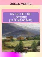 Ebook Un billet de loterie di Jules Verne edito da Raanan Editeur