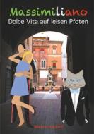 Ebook Massimiliano Dolce Vita auf leisen Pfoten (illustrierte Ausgabe) di Martina Naubert edito da Books on Demand
