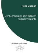 Ebook Der Mensch und sein Werden nach der Vedanta di René Guénon edito da Books on Demand