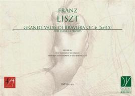 Ebook Grande Valse di Bravura op. 6 (S.615) di Franz Liszt edito da Da Vinci Publishing