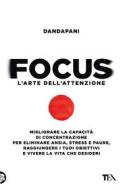 Ebook Focus. L'arte dell'attenzione di Dandapani edito da Tea