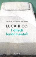 Ebook I difetti fondamentali di Ricci Luca edito da Rizzoli