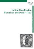 Ebook Italian Carolingian Historical Texts di Luigi Andrea Berto edito da Pisa University Press Srl