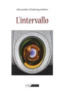 Ebook L'intervallo di Alessandro Ghebreigziabiher edito da Intermezzi Editore