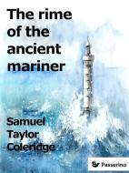 Ebook The Rime of the Ancient Mariner di Samuel Taylor Coleridge edito da Passerino Editore