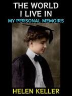 Ebook The World i Live in di Helen Keller edito da Diamond Book Publishing